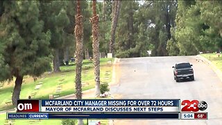 Mayor of McFarland discusses next steps after City Manager's disappearance