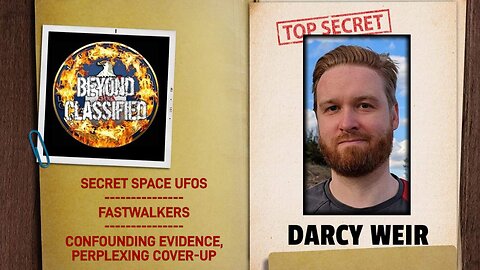 Secret Space UFOs: Fastwalkers - Confounding Evidence, Perplexing Cover-up | Darcy Weir(clip)