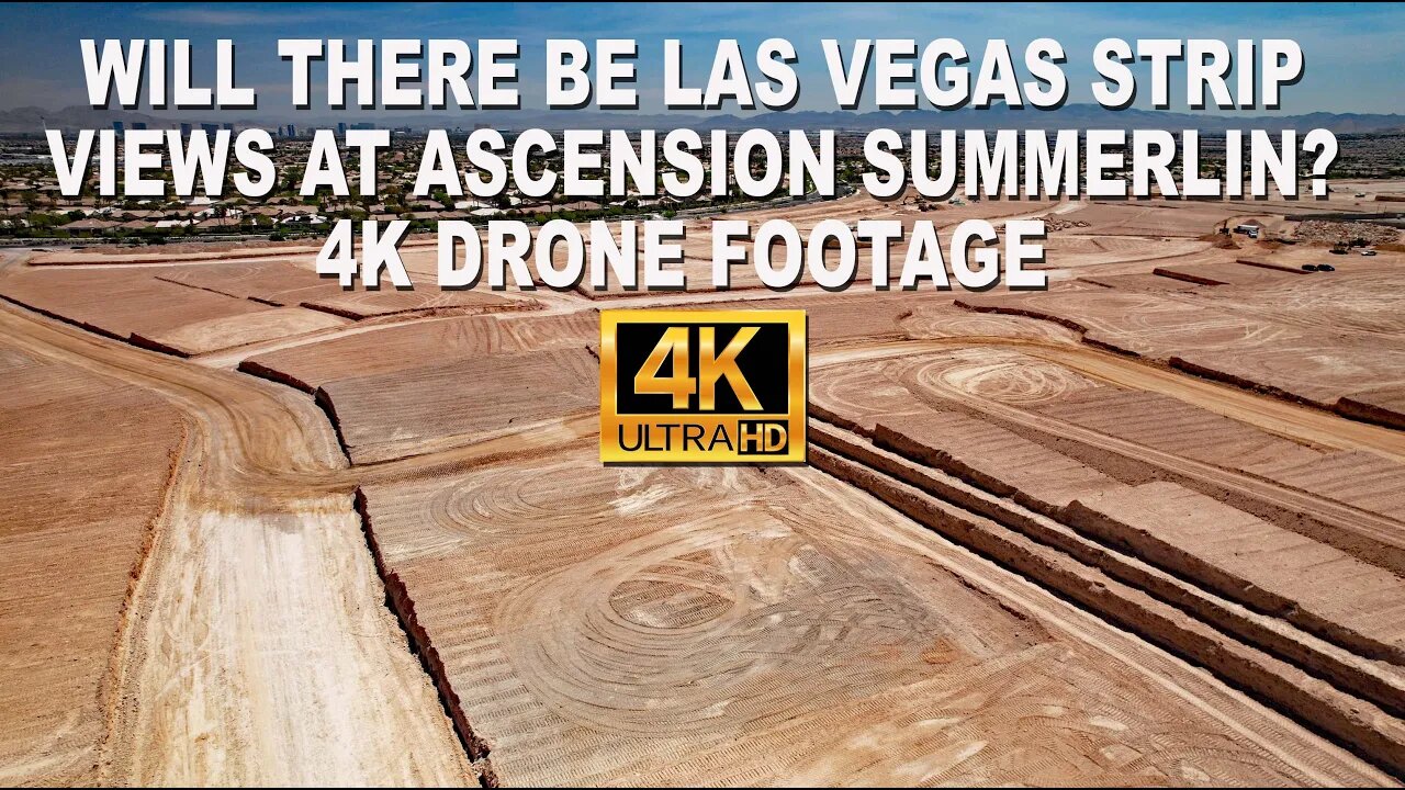 Will There Be Las Vegas Strip Views At Ascension Summerlin? 4K Drone