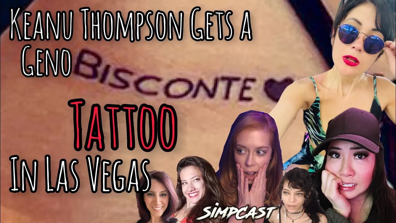 Keanu Thompson Gets Geno Bisconte Tattoo In Vegas Simpcast W Chrissie Mayr Tugg Lila Hart Xray