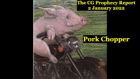 The CG Prophecy Report (2 January 2021) - Pork Chopper