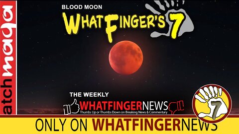 BLOOD MOON :Whatfinger's 7