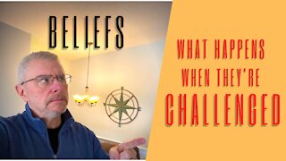 Beliefs: What happens when they're challenged?