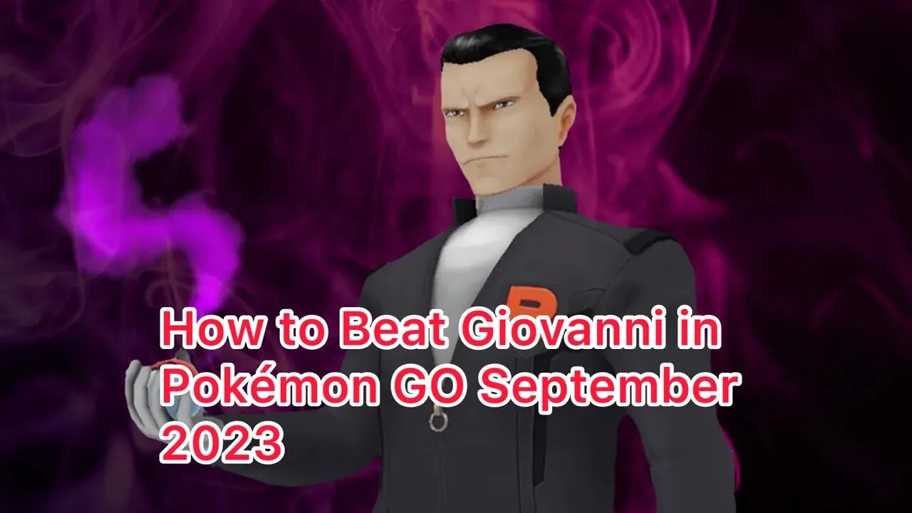 How to Beat Giovanni in Pokémon GO September 2023