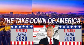TAKE DOWN of AMERICA - Truth about Election CHAOS 2020!!!!!