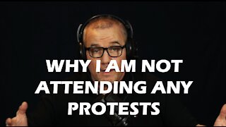 Why I Will Not Attend Any Protest