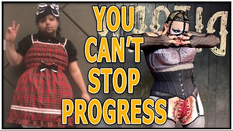 You Can't Stop Progress 267