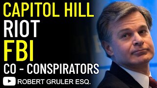 Capitol Hill Riot FBI Co-Conspirators?