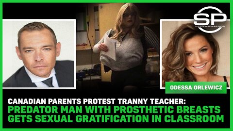 Canadian Parents PROTEST Tranny Teacher: Predator Man With Fake Breasts Gets Sexual In Classroom