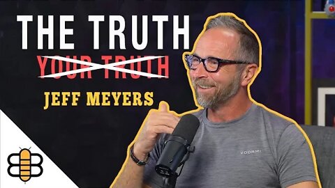 Your Truth Is A False Reality | A Bee Interview With Jeff Myers