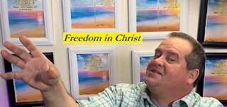 Freedom in Jesus Christ