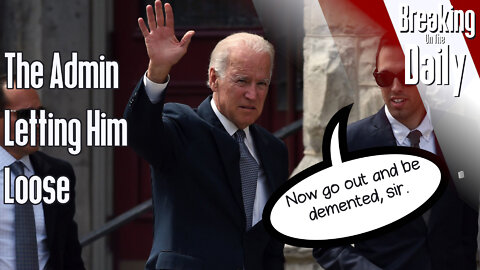 Is Biden Dementated on PURPOSE? BOTD