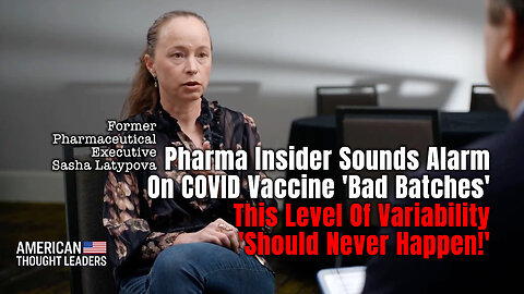 Pharma Insider On COVID Vaccine 'Bad Batches' - This Level Of Variability 'Should Never Happen!'