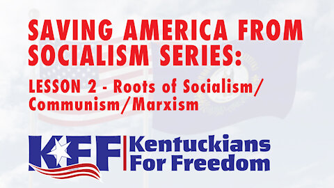 Lesson 2of4 -- Saving America from Socialism: Roots of Socialism/Communism/Marxism