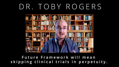 The Future Framework will mean skipping clinical trials in perpetuity
