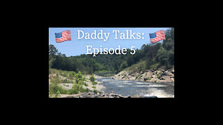 Daddy Talks: Episode 5