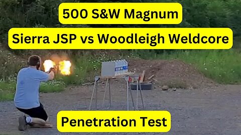 500 S&W Magnum Sierra JSP vs Woodleigh Weldcore Handloads Penetration Test