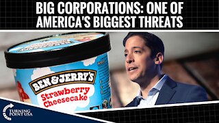 Big Corporations: One Of America's Biggest Threats