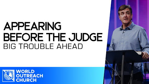 Big Trouble Ahead [Appearing Before the Judge]