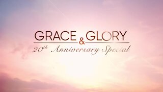 Grace and Glory 20th Anniversary Special