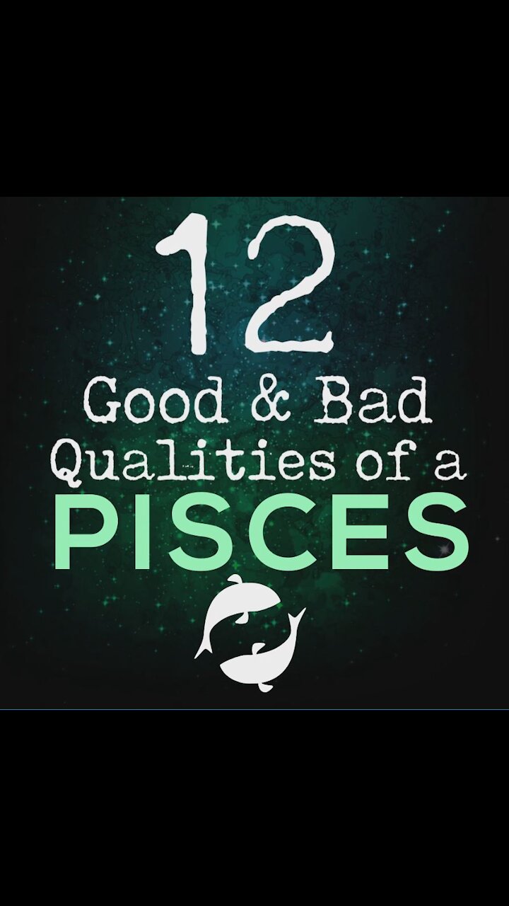 12-good-and-bad-qualities-of-a-pisces-gmg-originals