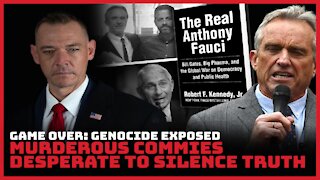 Game Over: Genocide Exposed, Murderous Commies Desperate to Silence Truth