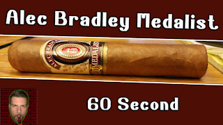 60 SECOND CIGAR REVIEW - Alec Bradley Medalist - Should I Smoke This