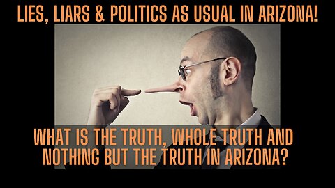 Special Guest Liz Harris - Lies, Liars & Politics As Usual In Arizona!