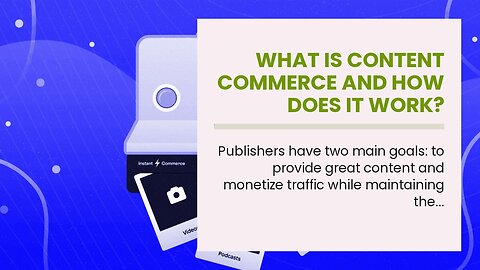What is Content Commerce and How Does It Work? Everything you Need to Know