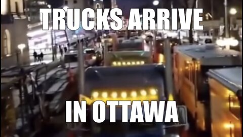 Trucks arrive in Ottawa!! It begins!