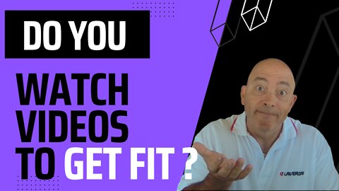 Do You Watch Videos To Get Fit?