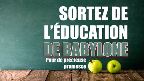 Sortez de l'éducation de Babylone - Pour de précieuse promesse - Olivier Dubois