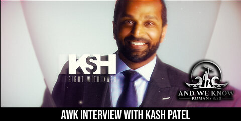 AWK w/ KASH Patel: 6.20.22: An AMAZING, STRONG LEADER for SUCH a TIME as THIS! PRAY!
