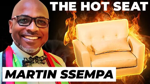 THE HOT SEAT with Martin Ssempa!
