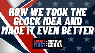 How we Took the Glock Idea and Made it even Better. Chad Jewett with Dr. Gorka
