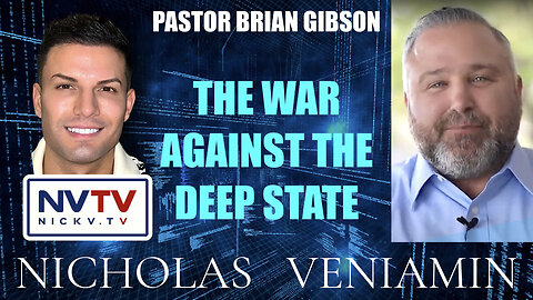 Pastor Brian Gibson Discusses The War Against The Deep State with Nicholas Veniamin
