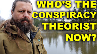 Who's the Conspiracy Theorist Now?
