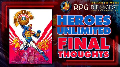[93-2] - HEROES UNLIMITED 2E - Final Thoughts & Commentary