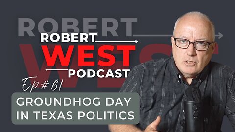 Groundhog Day in Texas Politics | Ep 61