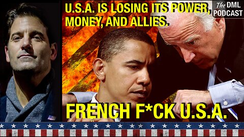 U.S.A. Is Losing Its Power, Money, and Allies. French F*ck U.S.A.