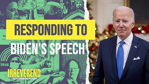 Responding to Joe Biden's Christmas Speech 2022