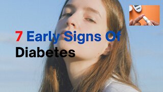7 Early Signs Of Diabetes