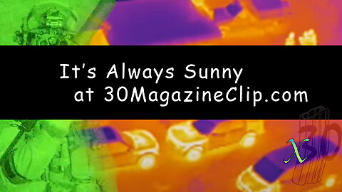 It's Always Sunny At 30MagazineClip.com