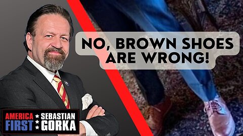 No, Brown Shoes are WRONG! Sebastian Gorka's fashion rant, on AMERICA First