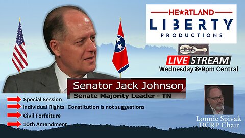 8-16-2023 Heartland Liberty Live Wednesday 8-9pm Central | TN Senator Jack Johnson - Special Session