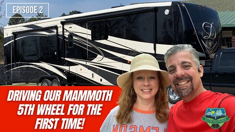Driving Our Mammoth 5th Wheel For the First Time