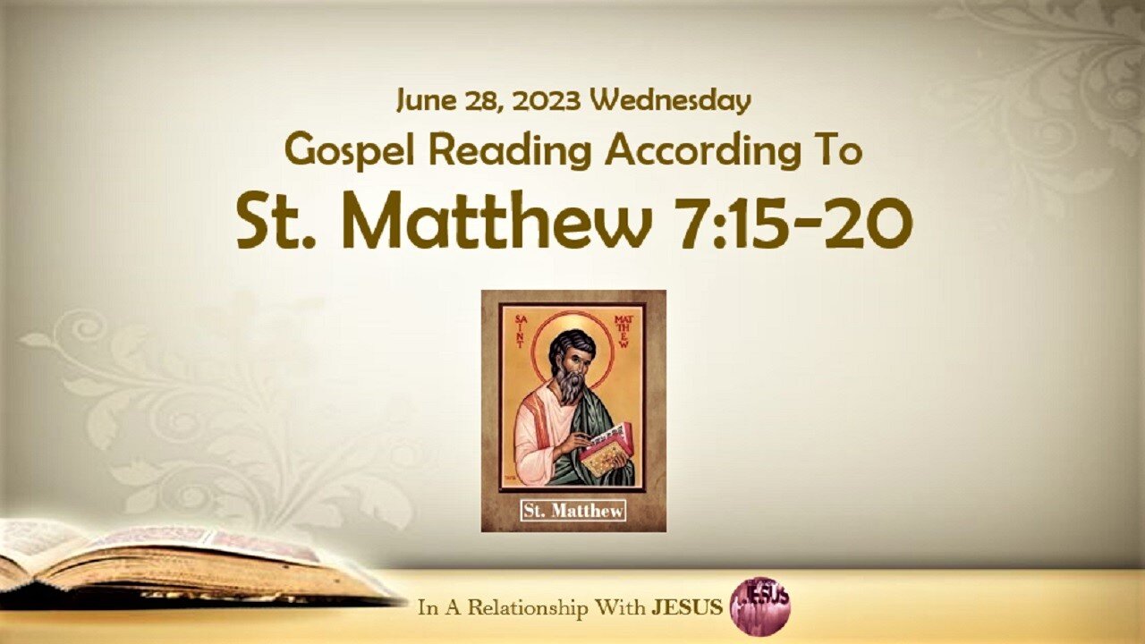 June 28 2023 Gospel Reading Matthew Chapter 7 Verse 15-20