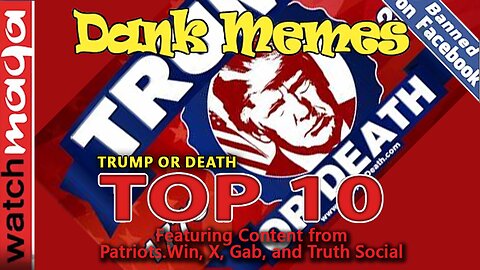 Trump or Death: TOP 10 MEMES