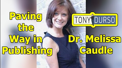 Paving the Way in Publishing with Dr. Melissa Caudle on The Tony DUrso Show