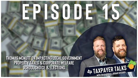 𝗧𝗔𝗫𝗣𝗔𝗬𝗘𝗥 𝗧𝗔𝗟𝗞𝗦: Episode 15 - Thomas McNutt, Fiscal Issues Facing State, & Election Impacts (11.3.22)